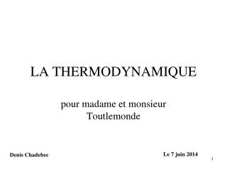 LA THERMODYNAMIQUE