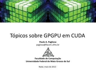 Tópicos sobre GPGPU em CUDA