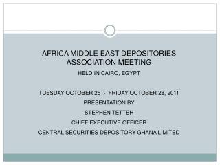 AFRICA MIDDLE EAST DEPOSITORIES ASSOCIATION MEETING HELD IN CAIRO, EGYPT