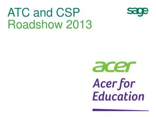 ATC and CSP Roadshow 2013
