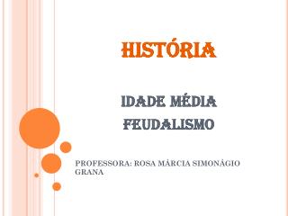 HISTÓRIA idade média feudalismo