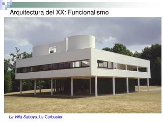 Arquitectura del XX: Funcionalismo