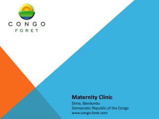 Maternity Clinic Dima , Bandundu Democratic Republic of the Congo congo-foret