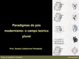 Paradigmas do pós modernismo: o campo teórico plural