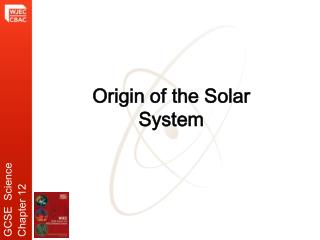 Origin of the Solar System