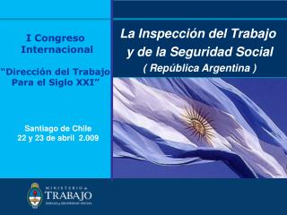 La Inspección del Trabajo y de la Seguridad Social ( República Argentina )
