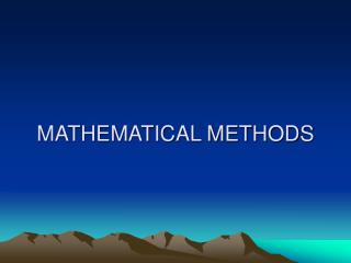 MATHEMATICAL METHODS