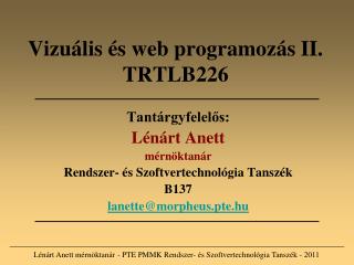 Vizuális és web programozás II. TRTLB226