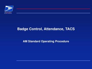 Badge Control, Attendance, TACS