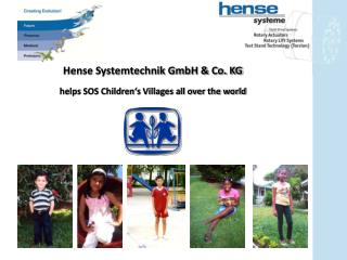 helps SOS Children‘s Villages all over the world