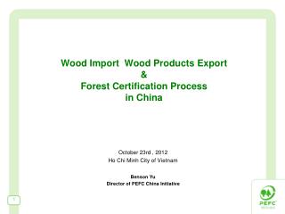 Wood Import Wood Products Export &amp; Forest Certification Process in China
