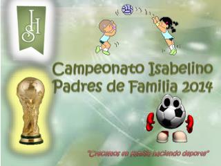 Campeonato Isabelino Padres de Familia 2014