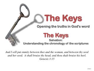 The Keys Salvation: Understanding the chronology of the scriptures