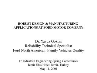 ROBUST DESIGN &amp; MANUFACTURING APPLICATIONS AT FORD MOTOR COMPANY