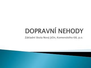 DOPRAVNÍ NEHODY