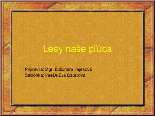 Lesy naše pľúca