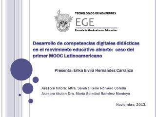 Presenta : Erika Elvira Hernández Carranza Asesora tutora: Mtra. Sandra Irene Romero Corella