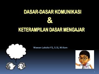 DASAR-DASAR KOMUNIKASI