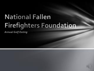 National Fallen Firefighters Foundation