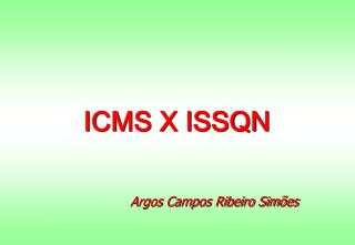 ICMS X ISSQN