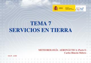 TEMA 7 SERVICIOS EN TIERRA