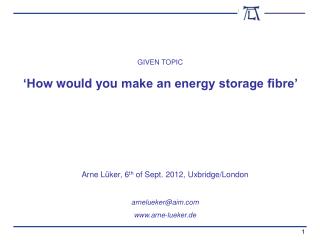 ‘How would you make an energy storage fibre’