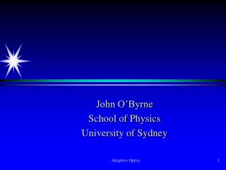 John O’Byrne School of Physics University of Sydney