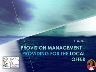 Provision Management – providing for the Local Offer