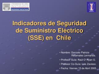 Indicadores de Seguridad de Suministro Eléctrico (SSE) en Chile