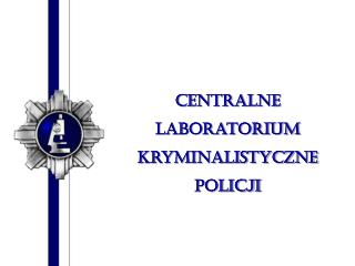 Centralne Laboratorium Kryminalistyczne Policji