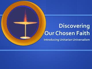Discovering Our Chosen Faith