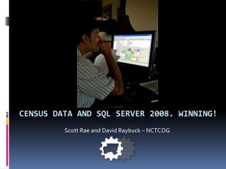 Census DATA And SQL SERVER 2008. winning!