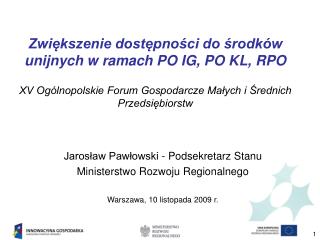 Jarosław Pawłowski - Podsekretarz Stanu Ministerstwo Rozwoju Regionalnego