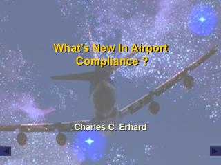 What’s New In Airport Compliance ?