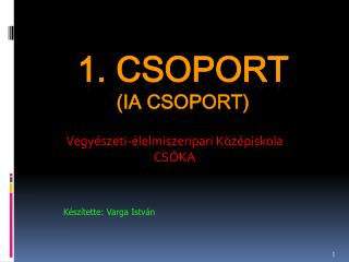 1. CSOPORT (ia CSOPORT)