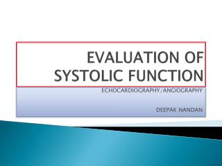 EVALUATION OF SYSTOLIC FUNCTION