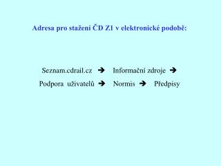 Seznam.cdrail.cz è Informační zdroje è Podpora uživatelů è Normis è Předpisy