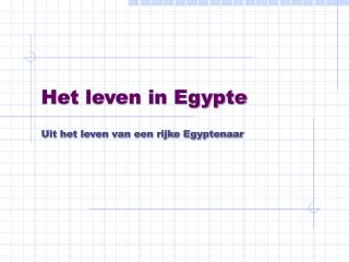 Het leven in Egypte