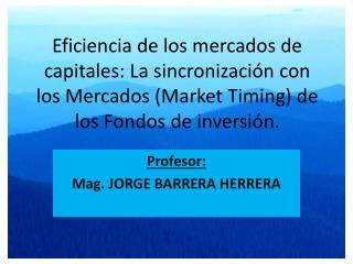 Profesor: Mag. JORGE BARRERA HERRERA