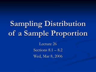 Sampling Distribution of a Sample Proportion
