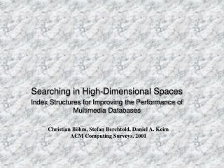 Searching in High-Dimensional Spaces