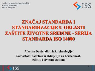 ZNAČAJ STANDARDA I STANDARDIZACIJE U OBLASTI ZAŠTITE ŽIVOTNE SREDINE - SERIJA STANDARDA ISO 14000