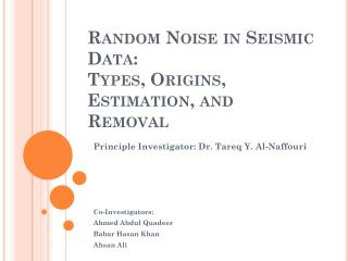 Random Noise in Seismic Data: Types, Origins, Estimation, and Removal