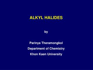 ALKYL HALIDES