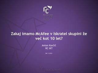 Zakaj imamo McAfee v Iskratel skupini že več kot 10 let?