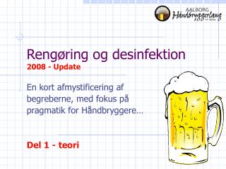 Rengøring og desinfektion 2008 - Update