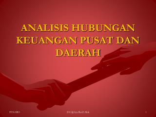 ANALISIS HUBUNGAN KEUANGAN PUSAT DAN DAERAH