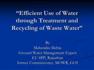 “Efficient Use of Water through Treatment and Recycling of Waste Water”