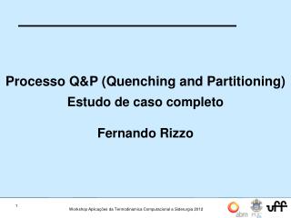 Processo Q&amp;P (Quenching and Partitioning) Estudo de caso completo