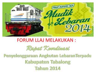 Rapat Koordinasi Penyelenggaraan Angkutan LebaranTerpadu Kabupaten Tabalong Tahun 2014